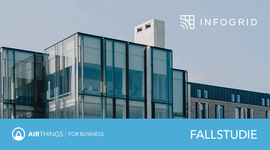 Fallstudie: Infogrid und Airthings for Business